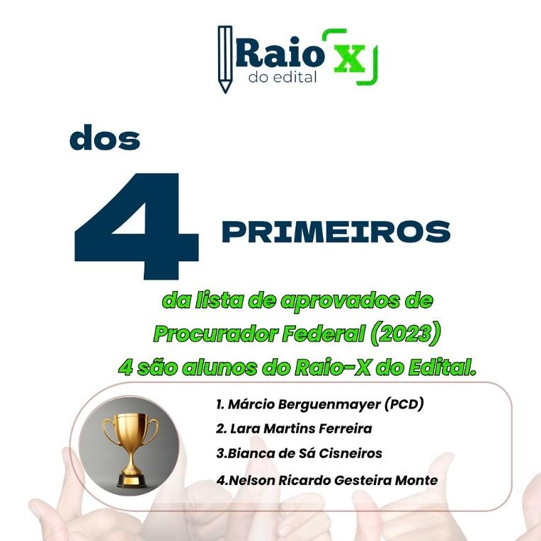 Procurador Federal 2023 - os 4 primeiros colocados eram alunos do Raio-X do Edital