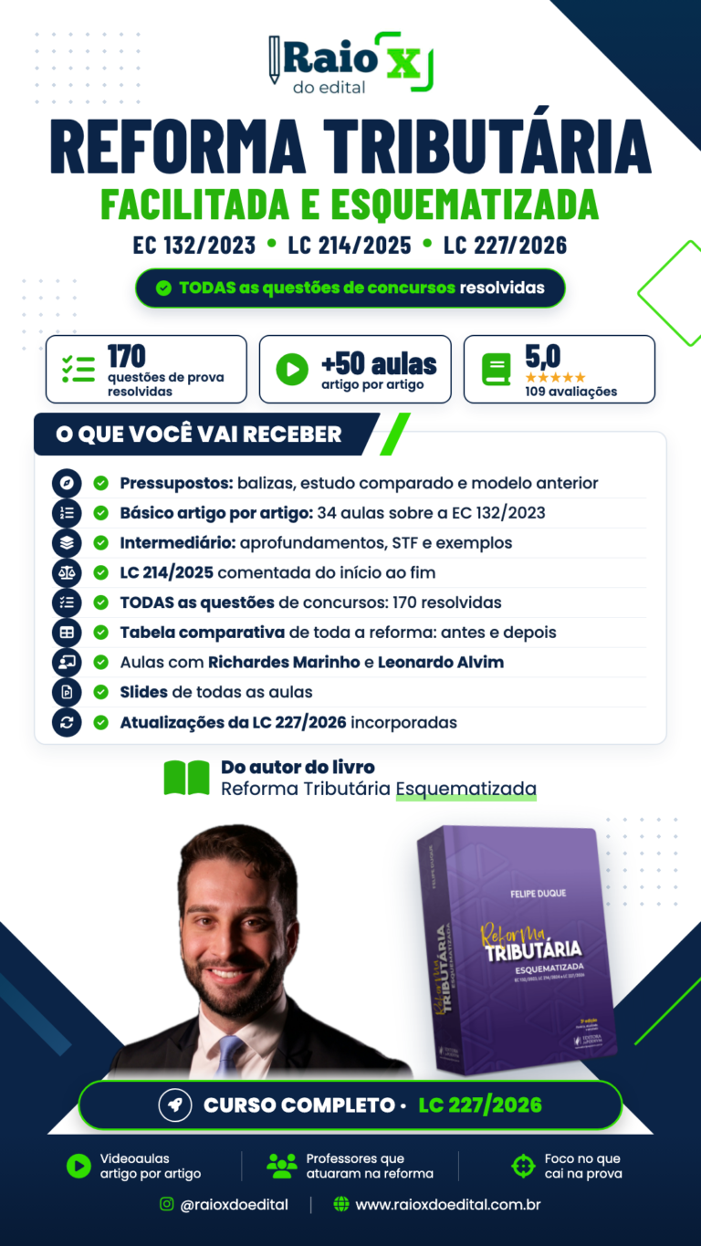 Curso Reforma Tributária facilitada e esquematizada com Felipe Duque: EC 132/2023, LC 214/2025 e LC 227/2026, com todas as questões de concursos resolvidas